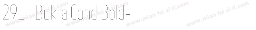 29LT Bukra Cond Bold字体转换